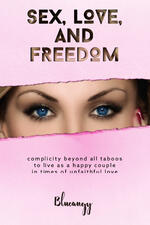 Sex, Love, and Freedom